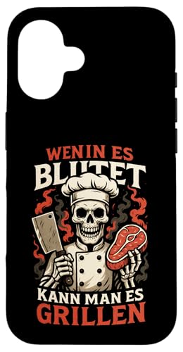 Wenn Es Blutet Kann Man Es Grillen - Bratwurst Hülle für iPhone 16 Wenn Es Blutet Kann Man Es Grillen - Bratwurst Hülle für iPhone 16 von Party Sommer Grillen Grillabend Grillmeister