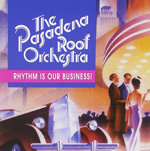 Pro5,Rhythm Is Our Business! von Pasadena