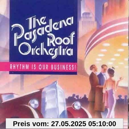 Pro5,Rhythm Is Our Business! Pro5,Rhythm Is Our Business! von Pasadena Roof Orchestra