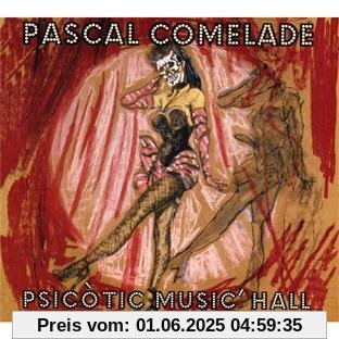 Psicotic Music'hall [Deluxe] von Pascal Comelade