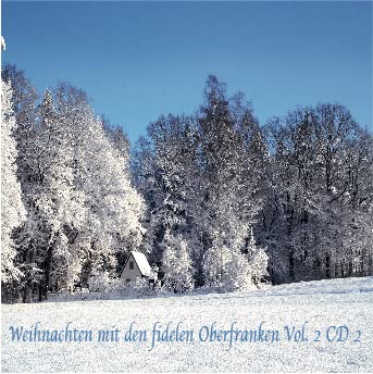 Weihnachten mit den fidelen Oberfranken Vol. 2 CD 2 von Pasenriver Musikproduktion