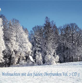 Weihnachten mit den fidelen Oberfranken Vol. 2 CD 3 von Pasenriver Musikproduktion