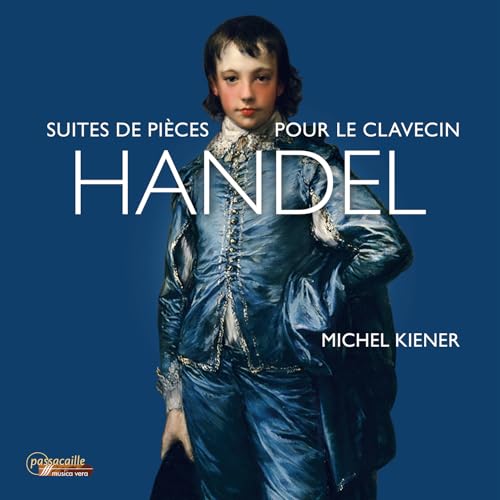 Georg Friedrich Händel: Suites de pièces pour le clavecin (1720) von Passacaille (Note 1 Musikvertrieb)