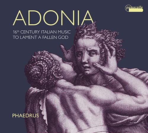 Adonia - 16th Century Italian Music to lament a fallen God von Passacaille (Note 1 Musikvertrieb)