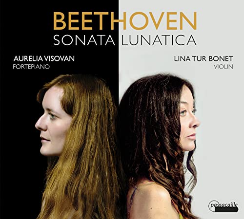 Beethoven: Sonata Lunatica - Werke für Violine und Hammerklavier von Passacaille (Note 1 Musikvertrieb)