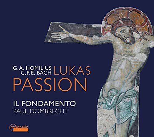 Homilius: Lukas-Passion (Arr. CPE Bach) von Passacaille (Note 1 Musikvertrieb)