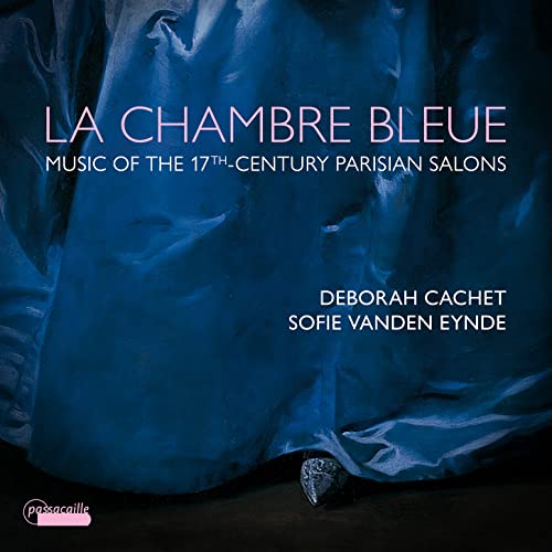La Chambre Bleue - Musik aus den Pariser Salons des 17. Jahrhunderts von Passacaille (Note 1 Musikvertrieb)
