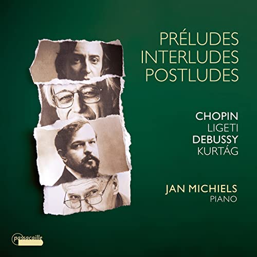 Préludes, Interludes, Postludes - Werke für Piano solo von Chopin, Debussy u.a. von Passacaille (Note 1 Musikvertrieb)