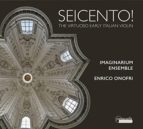 Seicento ! - The virtuoso Italian Violin von Passacaille (Note 1 Musikvertrieb)