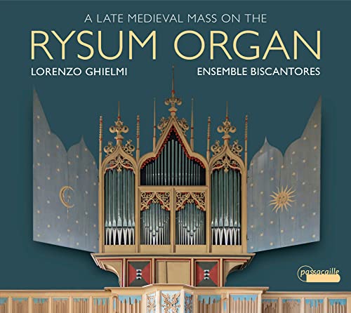 Eine Spätmittelalterliche Messe gespielt auf der Rysum-Orgel von Passacaille