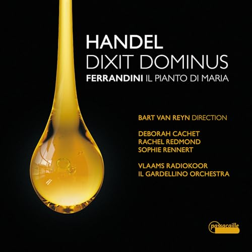 Georg Friedrich Händel: Dixit Dominus HWV 232 - Giovanni Battista Ferrandini: Il Pianto di Maria von Passacaille