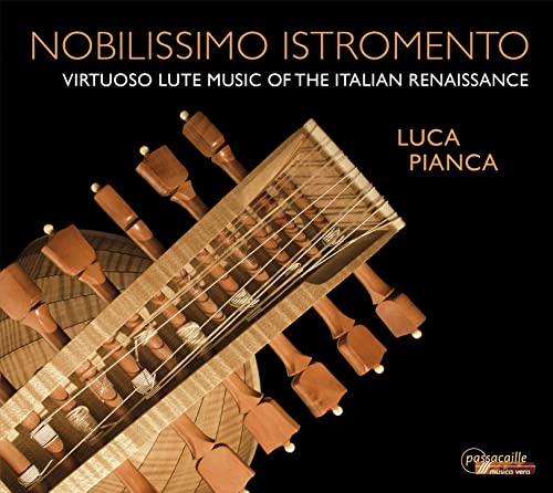 Nobilissimo Istromento - Virtuose Lautenmusik der ital. Renaissance von Passacaille