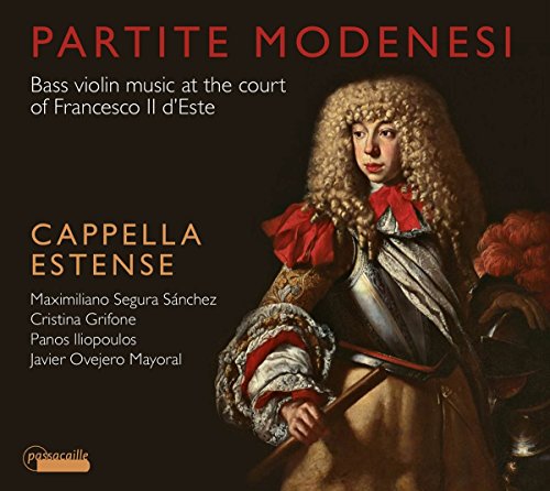 Partite Modenesi - - Gambenmusik am Hofe von Francesco II. d´Este von Passacaille