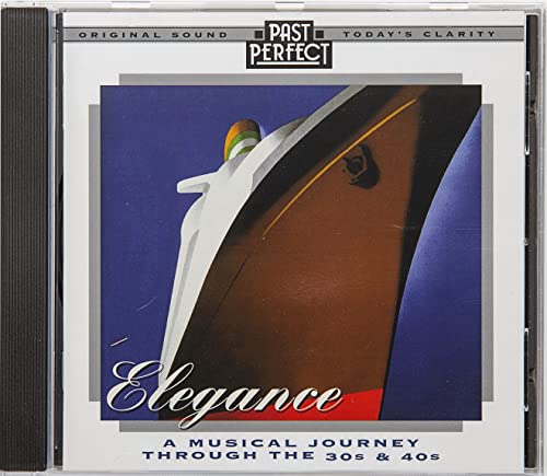 Elegance CD: A Musical Journey Through the 30s & 40s. Original Songs Restored By Past Perfect Vintage Music Elegance CD: A Musical Journey Through the 30s & 40s. Original Songs Restored By Past Perfect Vintage Music von Past Perfect