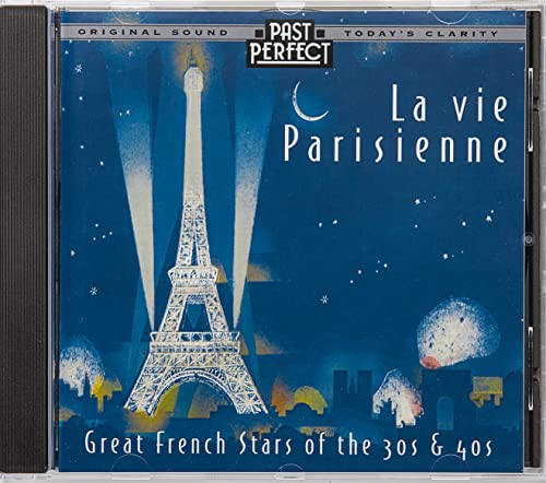 La vie Parisienne CD: Great French Stars of the 30s and 40s. Original Songs Restored By Past Perfect Vintage Music von Past Perfect