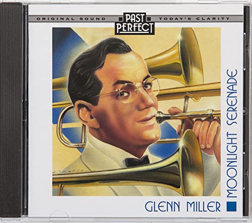 Moonlight Serenade CD: The Best Of Glenn Miller & His Orchestra. Original Recordings Restored By Past Perfect Vintage Music von Past Perfect