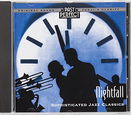 Nightfall CD: Cool & Smooth Jazz From the 1920s 30s & 40s. Original Recordings Restored By Past Perfect Vintage Music von Past Perfect