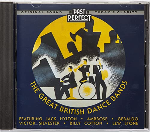 The Great British Dance Bands CD: Music Of The 20s, 30s & 40s. Original Recordings Restored By Past Perfect Vintage Music The Great British Dance Bands CD: Music Of The 20s, 30s & 40s. Original Recordings Restored By Past Perfect Vintage Music von Past Perfect