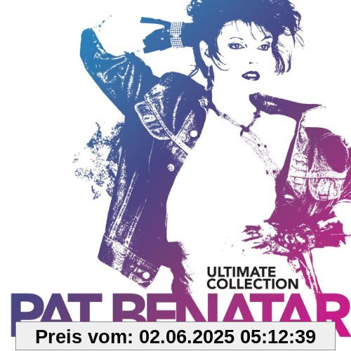Ultimate Collection Ultimate Collection von Pat Benatar