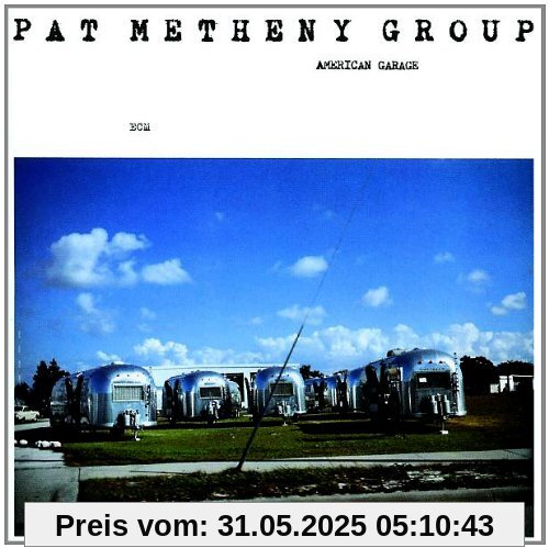 American Garage (Touchstones Edition/Original Papersleeve) [Original Recording Remastered] von Pat Metheny Group