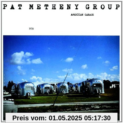 American Garage (Touchstones Edition/Original Papersleeve) [Original Recording Remastered] von Pat Metheny Group