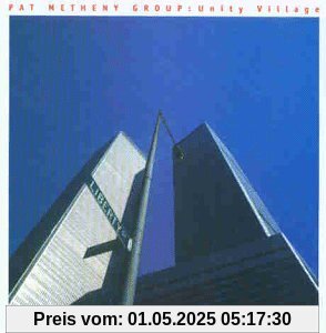 Unity Village von Pat Metheny Group