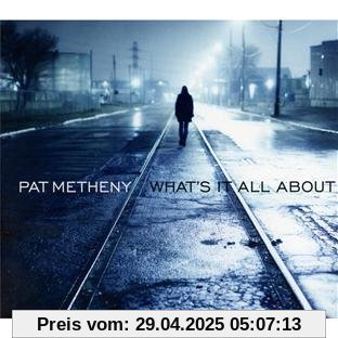 What's It All About von Pat Metheny