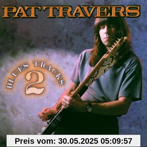 Blues Tracks 2 Blues Tracks 2 von Pat Travers