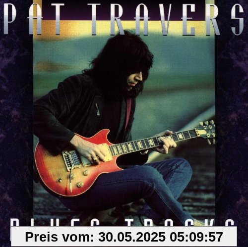 Blues Tracks Blues Tracks von Pat Travers