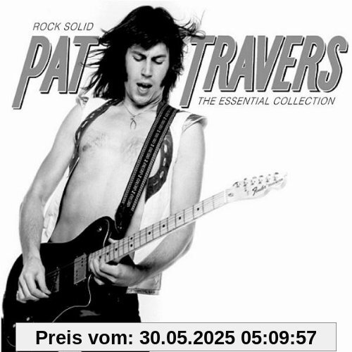 Rock Solid-the Essential Collection Rock Solid-the Essential Collection von Pat Travers