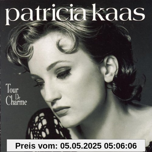 Tour de Charme Tour de Charme von Patricia Kaas