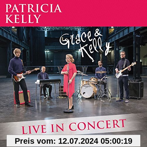 Grace & Kelly - Live In Concert von Patricia Kelly