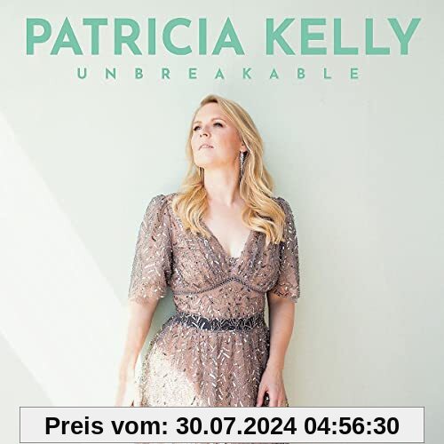 Unbreakable (Standard CD) von Patricia Kelly