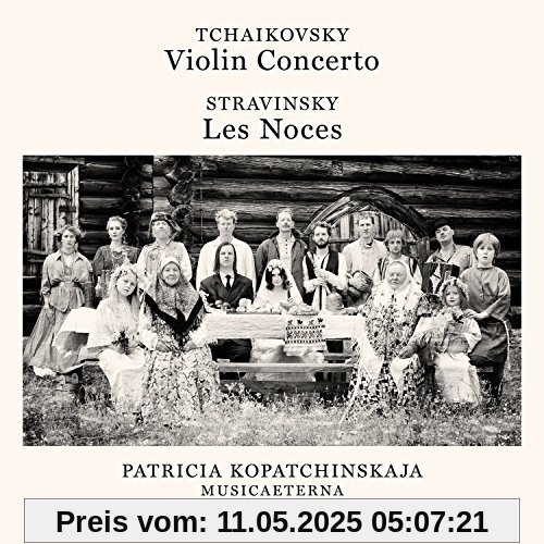 Tchaikovsky:Violin Concerto Tchaikovsky:Violin Concerto von Patricia Kopatchinskaja