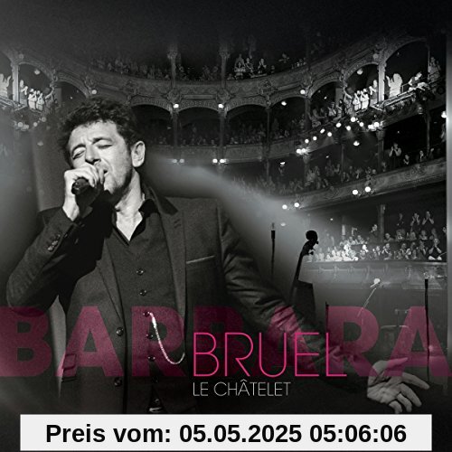 Bruel Barbara - le Chtelet von Patrick Bruel [2cd