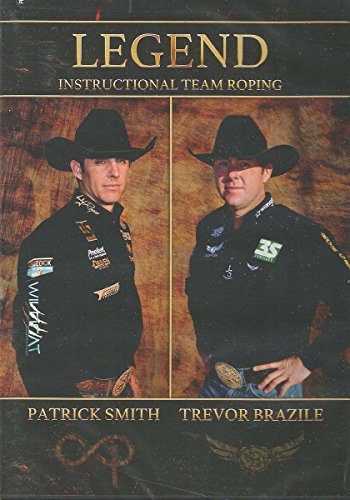 Legend Instructional Team Roping DVD Featuring Patrick Smith & Trevor Brazile von Patrick Smith