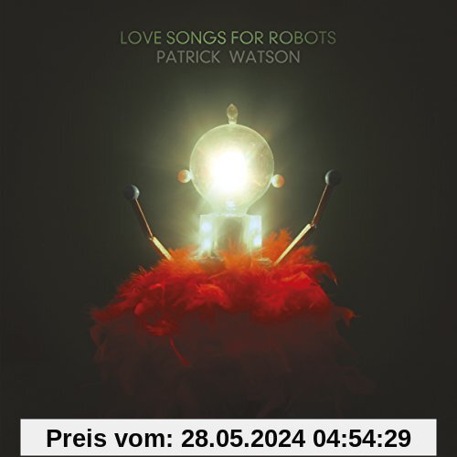 Love Songs for Robots von Patrick Watson
