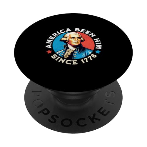 America Been Him Since 1776 George Washington 4. Juli PopSockets Klebender PopGrip America Been Him Since 1776 George Washington 4. Juli PopSockets Klebender PopGrip von Patriotic American 4th of July Apparel