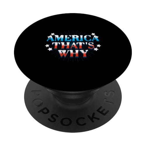 America That's Why Funny 4th of Juli Party USA Men Women PopSockets Klebender PopGrip America That's Why Funny 4th of Juli Party USA Men Women PopSockets Klebender PopGrip von Patriotic American 4th of July Apparel
