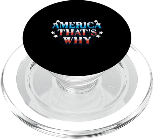 America That's Why Funny 4th of Juli Party USA Men Women PopSockets PopGrip für MagSafe America That's Why Funny 4th of Juli Party USA Men Women PopSockets PopGrip für MagSafe von Patriotic American 4th of July Apparel