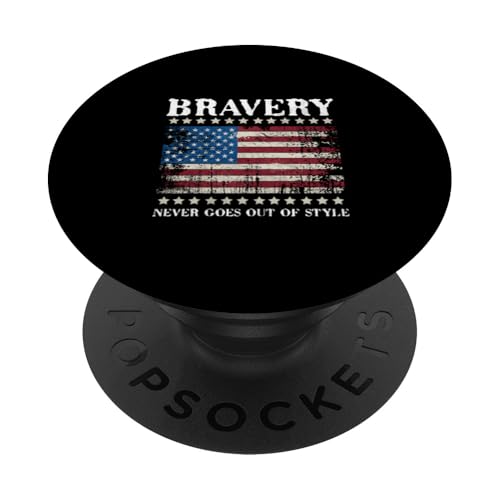 Bravery Never Goes Out Of Style US-amerikanische Flagge 4. Juli PopSockets Klebender PopGrip Bravery Never Goes Out Of Style US-amerikanische Flagge 4. Juli PopSockets Klebender PopGrip von Patriotic American 4th of July Apparel
