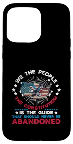 Die Verfassung ist der Leitfaden Eagle USA Patriotischer Amerikaner Hülle für iPhone 15 Pro Max Die Verfassung ist der Leitfaden Eagle USA Patriotischer Amerikaner Hülle für iPhone 15 Pro Max von Patriotic American 4th of July Apparel
