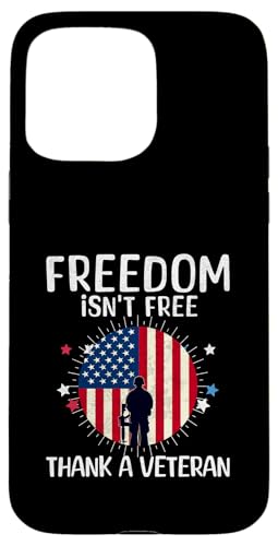 Freedom Isn't Free Thank a Veteran Support 4. Juli Men Hülle für iPhone 15 Pro Max Freedom Isn't Free Thank a Veteran Support 4. Juli Men Hülle für iPhone 15 Pro Max von Patriotic American 4th of July Apparel