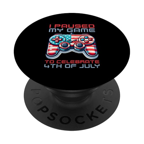 I Paused My Game To Celebrate 4th Of Juli Video Gamer Boys PopSockets Klebender PopGrip I Paused My Game To Celebrate 4th Of Juli Video Gamer Boys PopSockets Klebender PopGrip von Patriotic American 4th of July Apparel