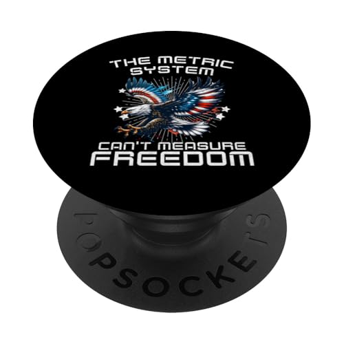 Metric System Can't Measure Freedom Lustiger Adler 4. Juli PopSockets Klebender PopGrip Metric System Can't Measure Freedom Lustiger Adler 4. Juli PopSockets Klebender PopGrip von Patriotic American 4th of July Apparel
