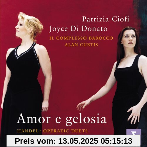 Patrizia Ciofi & Joyce Di Donato ~ Handel Operatic Duets 'Amor e gelosia' Patrizia Ciofi & Joyce Di Donato ~ Handel Operatic Duets 'Amor e gelosia' von Patrizia Ciofi