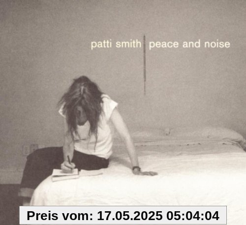 Peace and Noise von Patti Smith