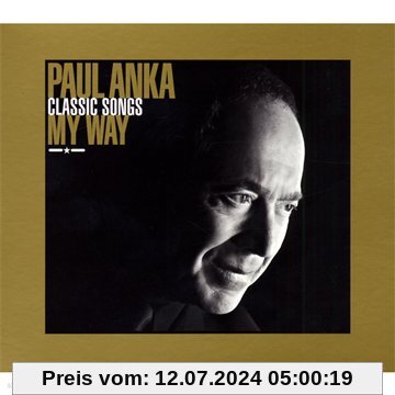 Classic Songs My Way [Digipack von Paul Anka