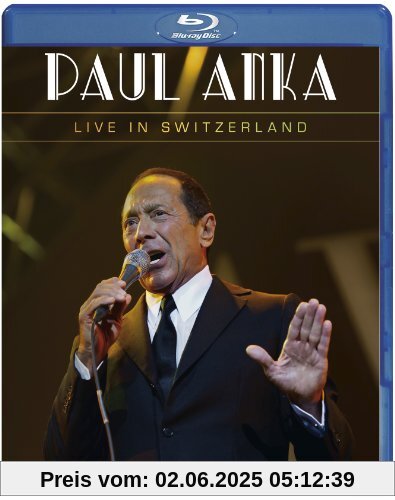 Paul Anka - Live in Switzerland [Blu-ray] von Paul Anka