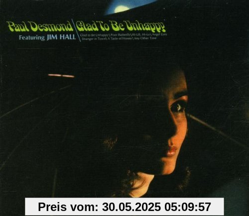 Glad to Be Unhappy Glad to Be Unhappy von Paul Desmond